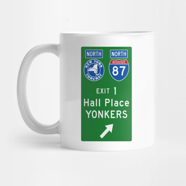 New York Thruway Northbound Exit 1: Hall Place Yonkers by MotiviTees